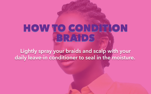 HOW TO CONDITION BRAIDS HOW TO CONDITION BRAIDS