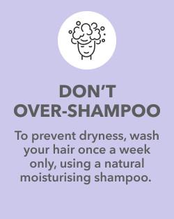 DON'T OVER-SHAMPOO