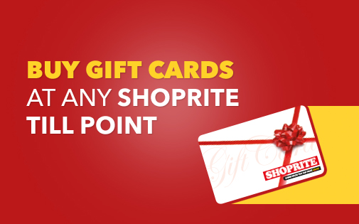 BUY GIFT CARDS AT ANY SHOPRITE TILL POINT