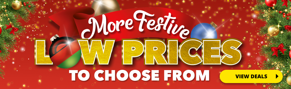 MORE FESTIVE LOW PRICES