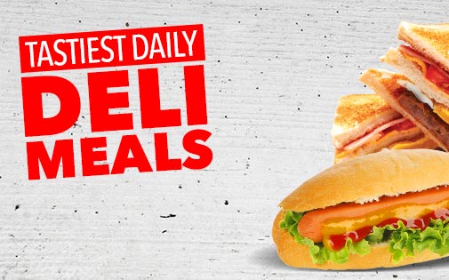 TASTIEST DAILY DELI MEALS