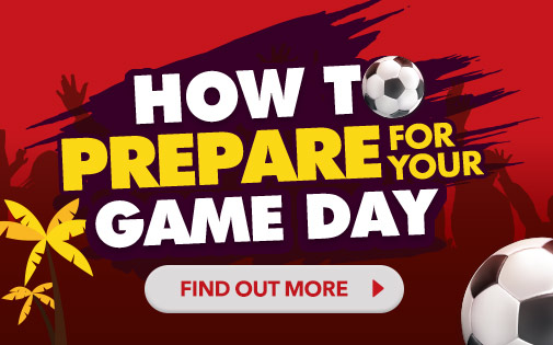 HOW TO PREPARE FOR YOUR GAME DAY HOW TO PREPARE FOR YOUR GAME DAY