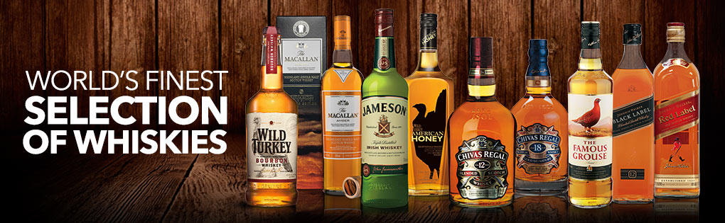 WORLD'S FINEST SELECTION OF WHISKIES