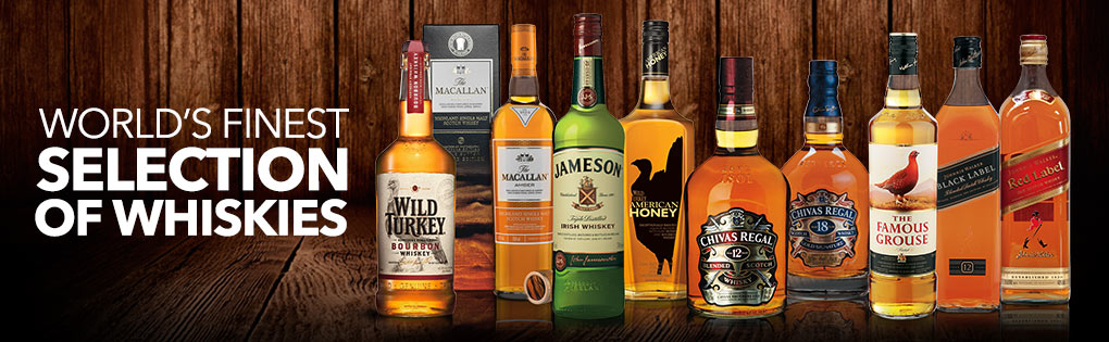 WORLD'S FINEST SELECTION OF WHISKIES WORLD'S FINEST SELECTION OF WHISKIES