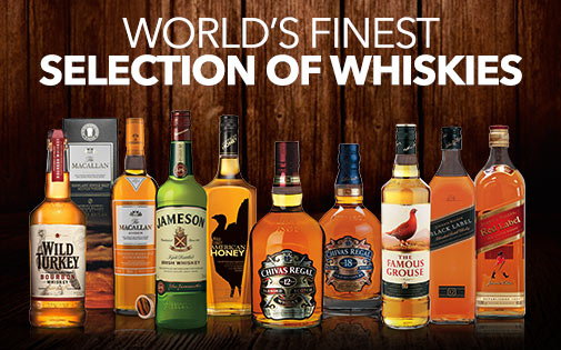 WORLD'S FINEST SELECTION OF WHISKIES